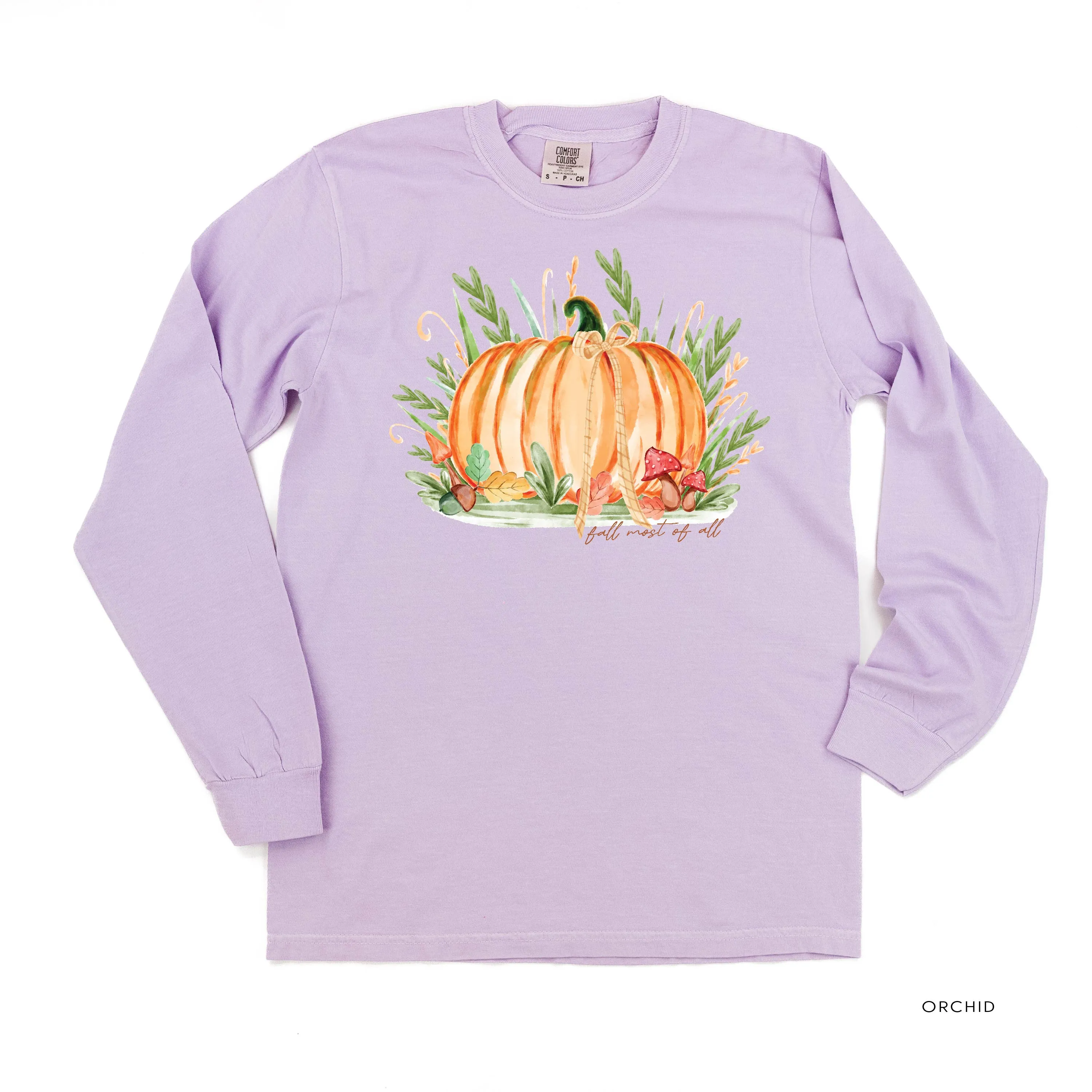 Fall Most of All - Long Sleeve Comfort Colors Tee