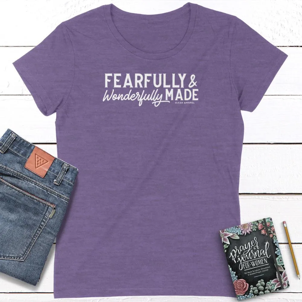 Fearfully Wonderfully Made Ladies Fit Tees