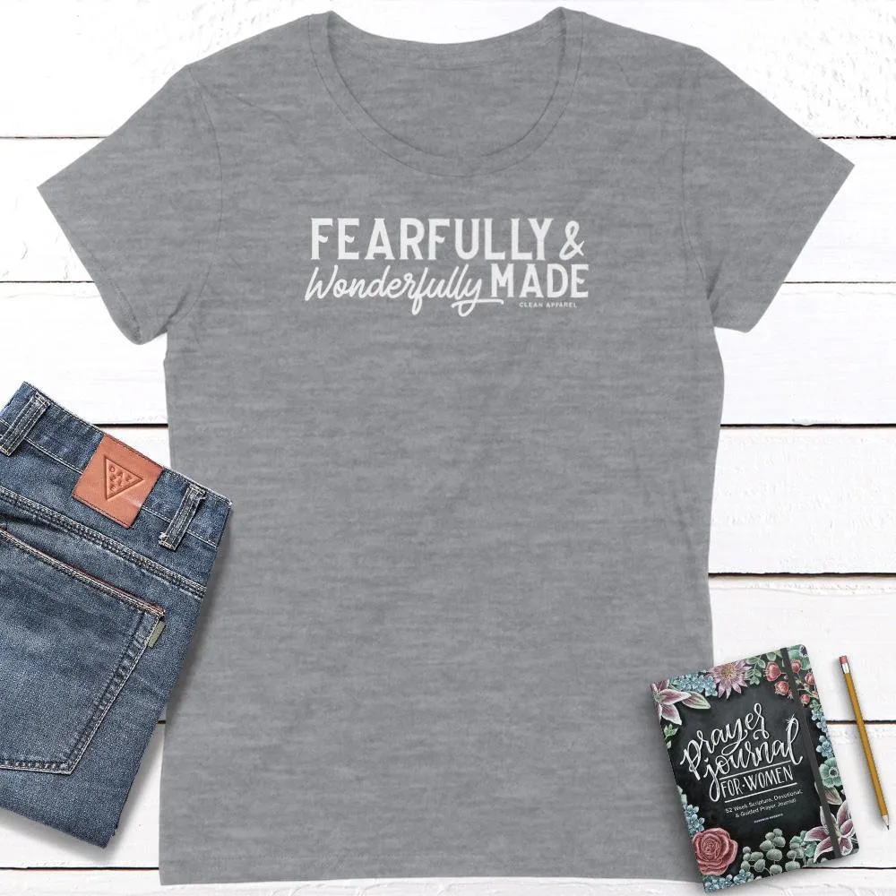 Fearfully Wonderfully Made Ladies Fit Tees