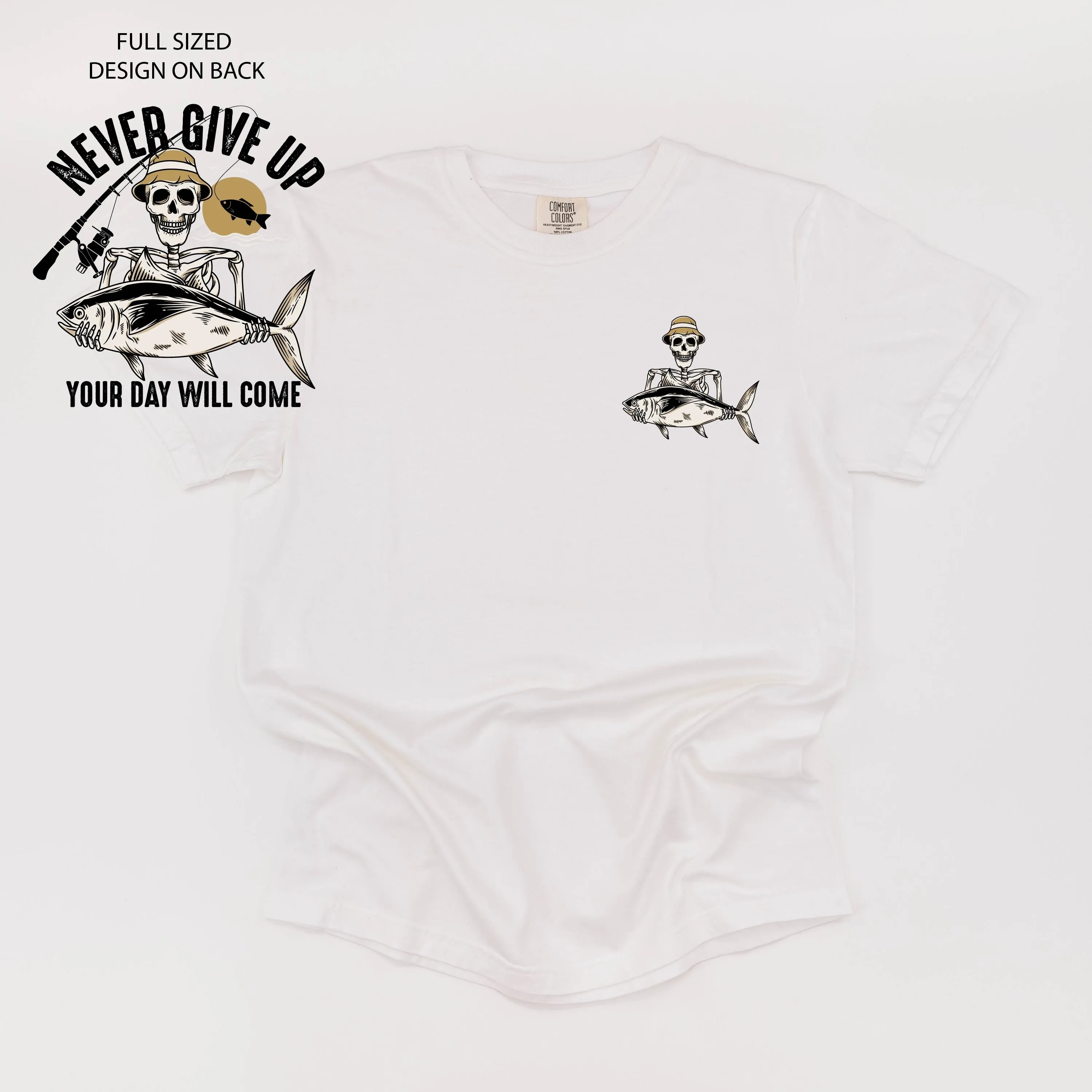 Fishing Skelly Pocket Design on Front w/ Never Give Up on Back - SHORT SLEEVE COMFORT COLORS TEE
