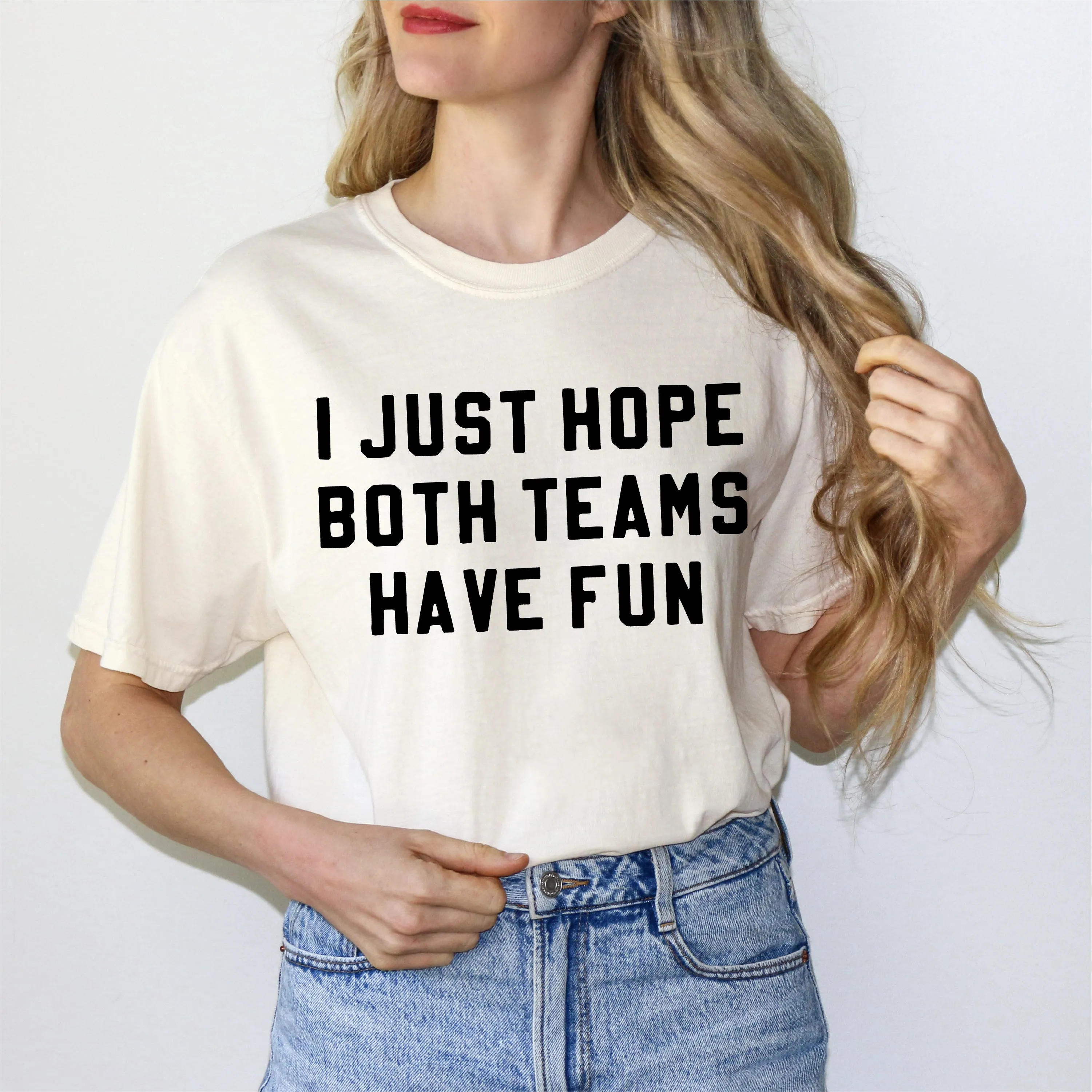I Just Hope Both Teams Have Fun - SHORT SLEEVE COMFORT COLORS TEE